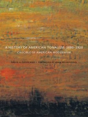 A History of American Tonalism: Crucible of American Modernism