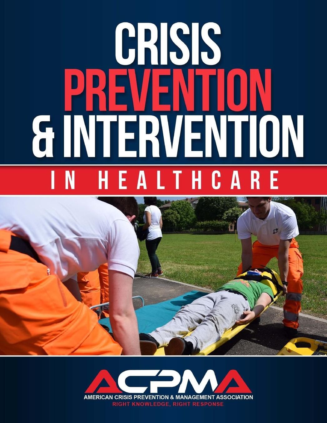 Crisis Prevention amp; Intervention: In Healthcare