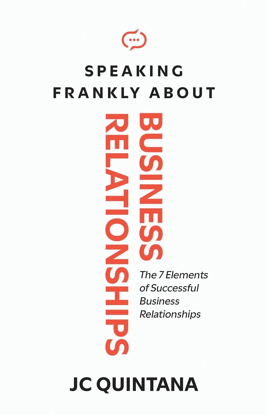 Serious Relationships: The 7 Elements of Successful Business Relationships