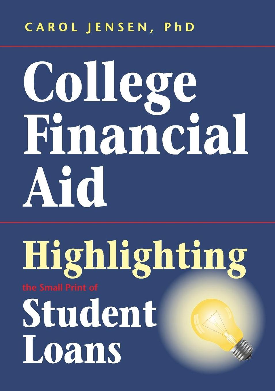 College Financial Aid: Highlighting the Small Print of Student Loans