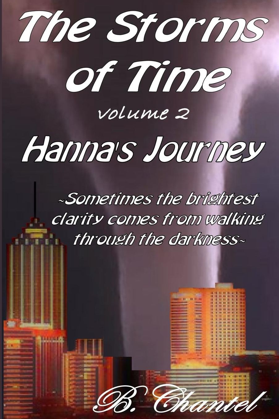 Hanna's Journey: Sometimes the Brightest Clarity Comes from Walking Through the Darkness