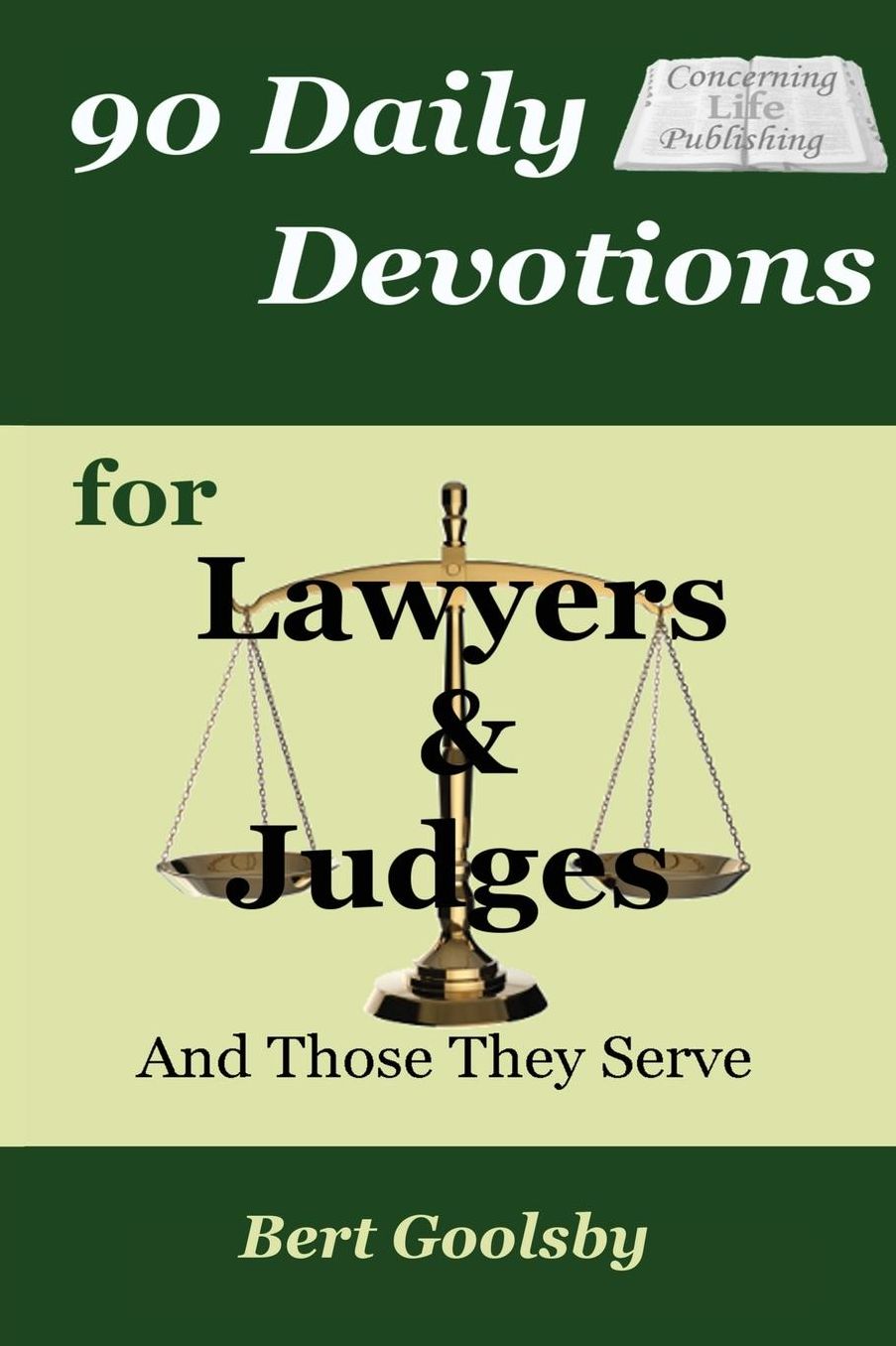 90 Daily Devotions for Lawyers & Judges: And Those They Serve