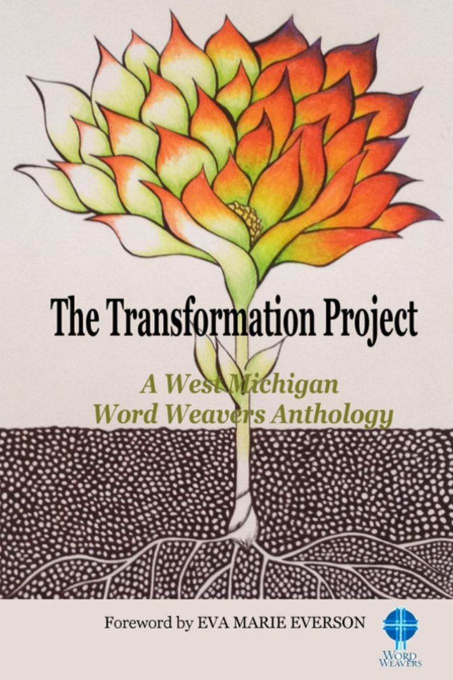The Transformation Project: A Word Weavers Anthology
