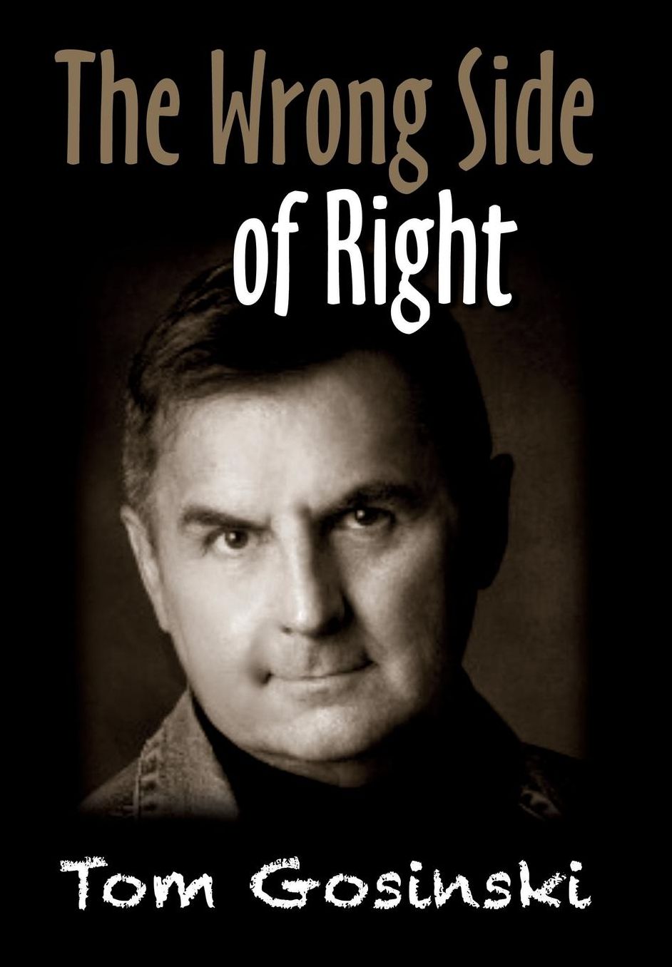 The Wrong Side of Right