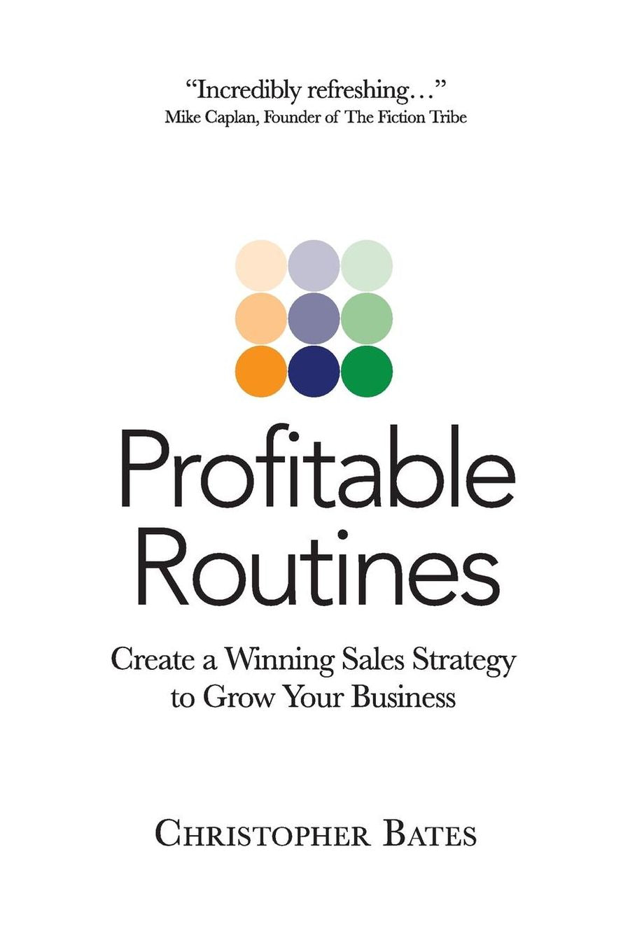 Profitable Routines: Create a Winning Sales Strategy to Grow Your Business