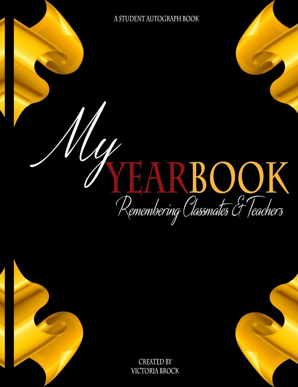 My Yearbook: Remembering Classmates and Teachers