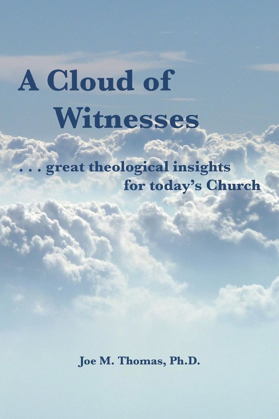 A Cloud of Witnesses ... great theological insights for today's Church
