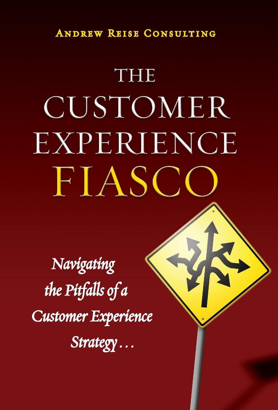 The Customer Experience Fiasco