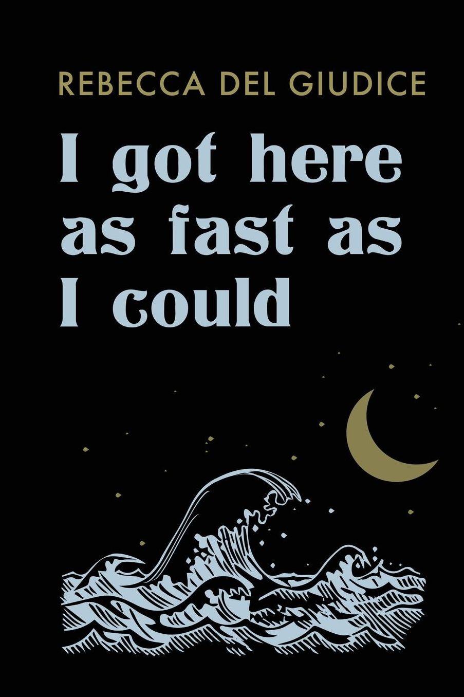 I Got Here as Fast as I Could