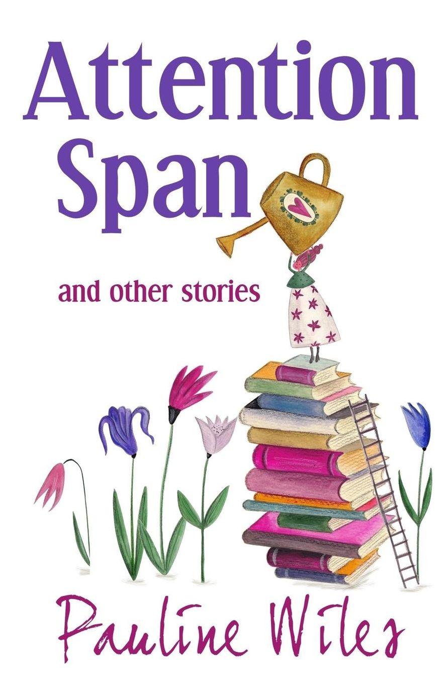 Attention Span: and other stories