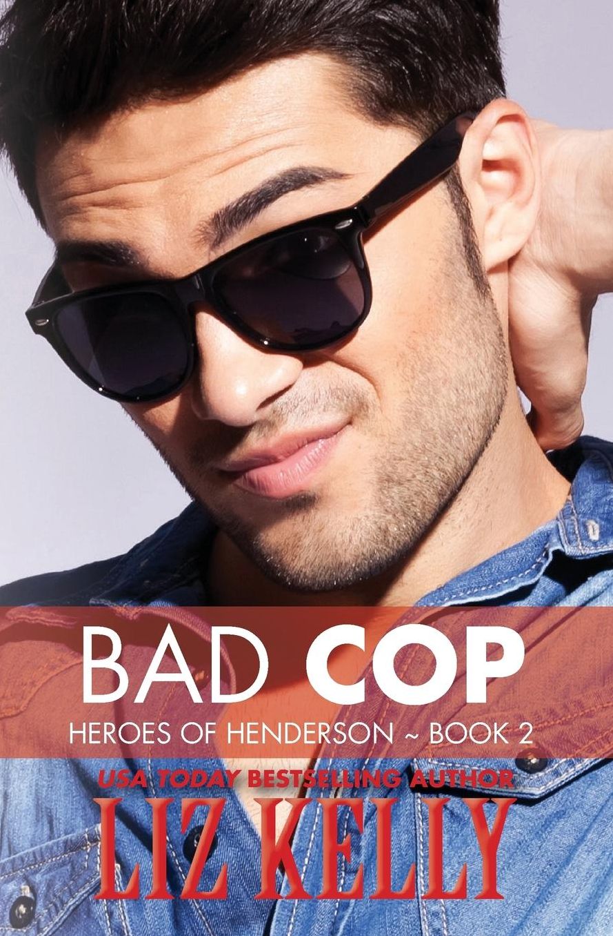 Bad Cop: Heroes of Henderson ~ Book 2