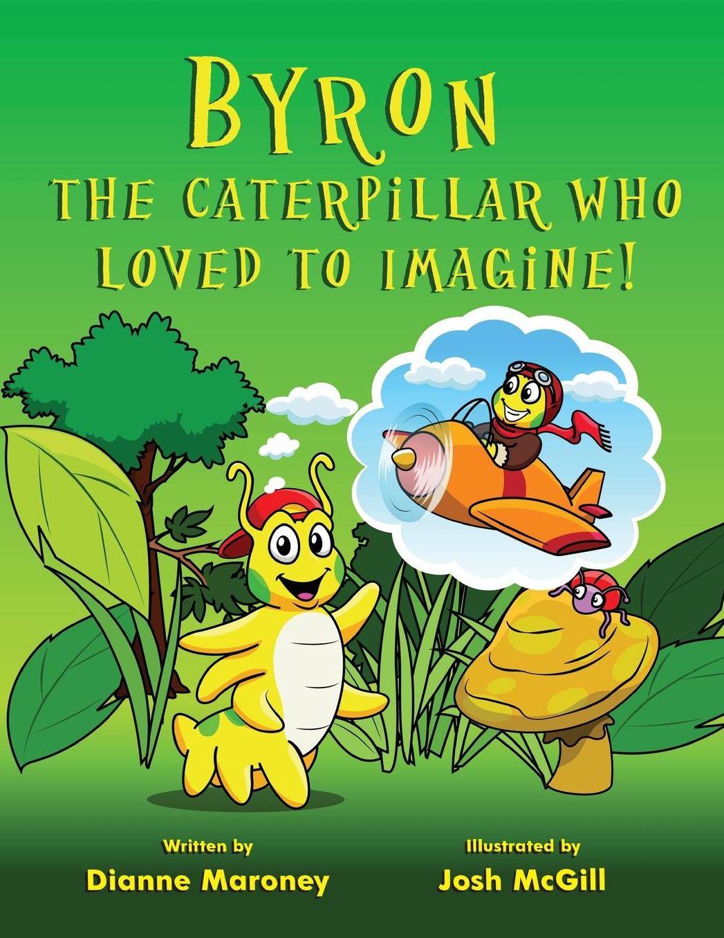 Byron, the Caterpillar who Loved to Imagine!