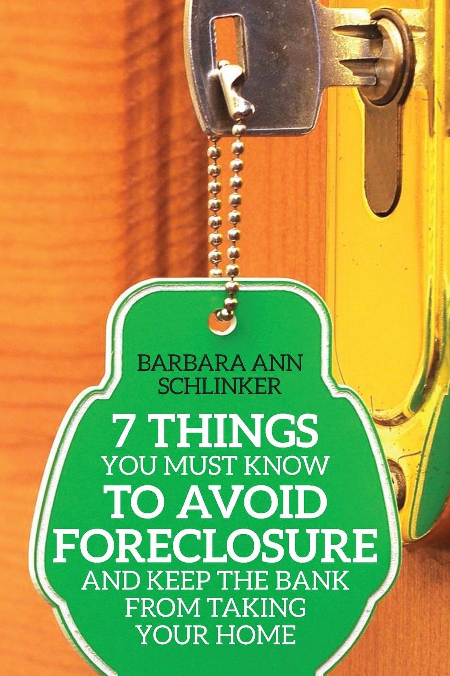 7 Things You Must Know to Avoid Foreclosure and Keep the Bank from Taking Your Home
