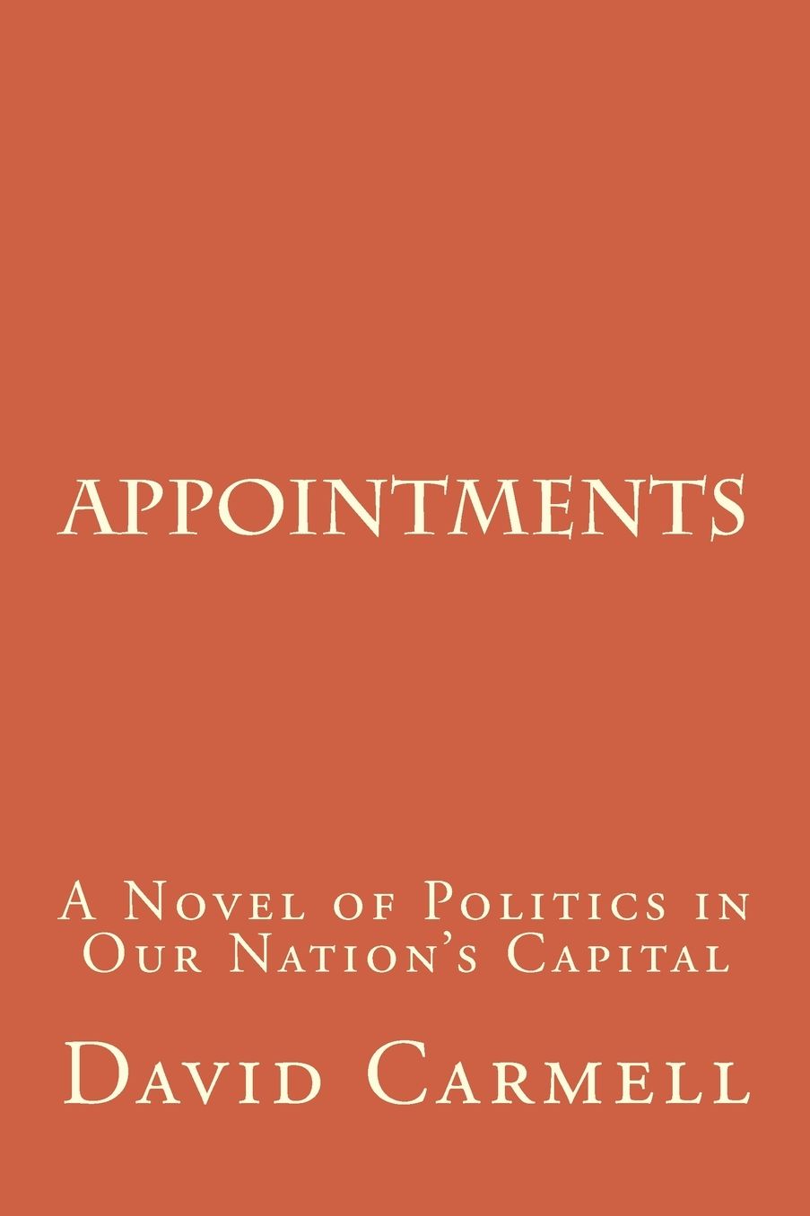 Appointments: A Novel of Life in Our Nation's Capital