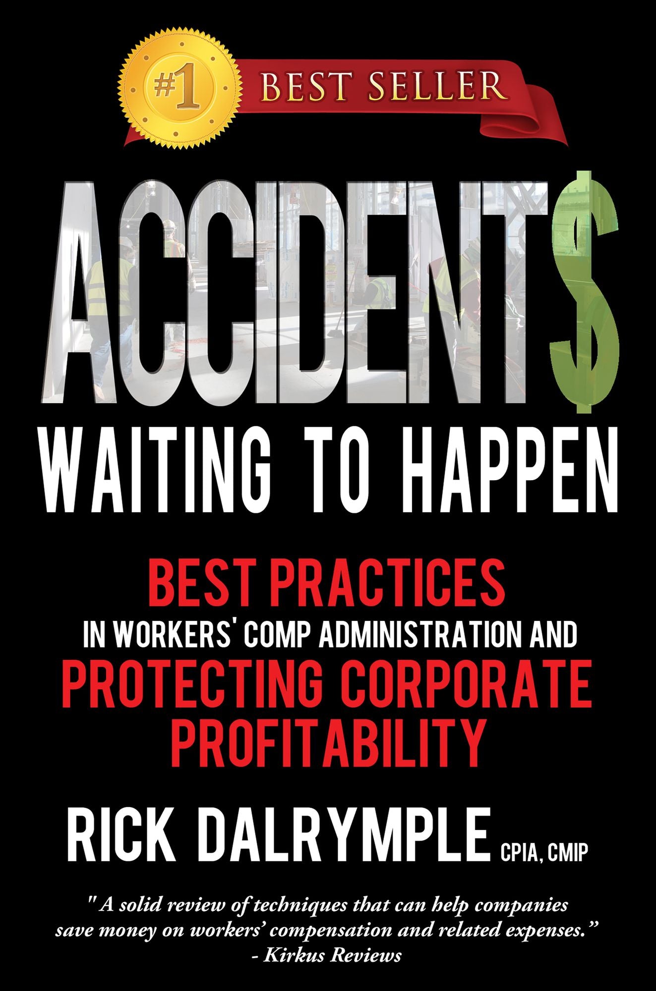 Accidents Waiting to Happen: Best Practices in Workers' Comp Administration