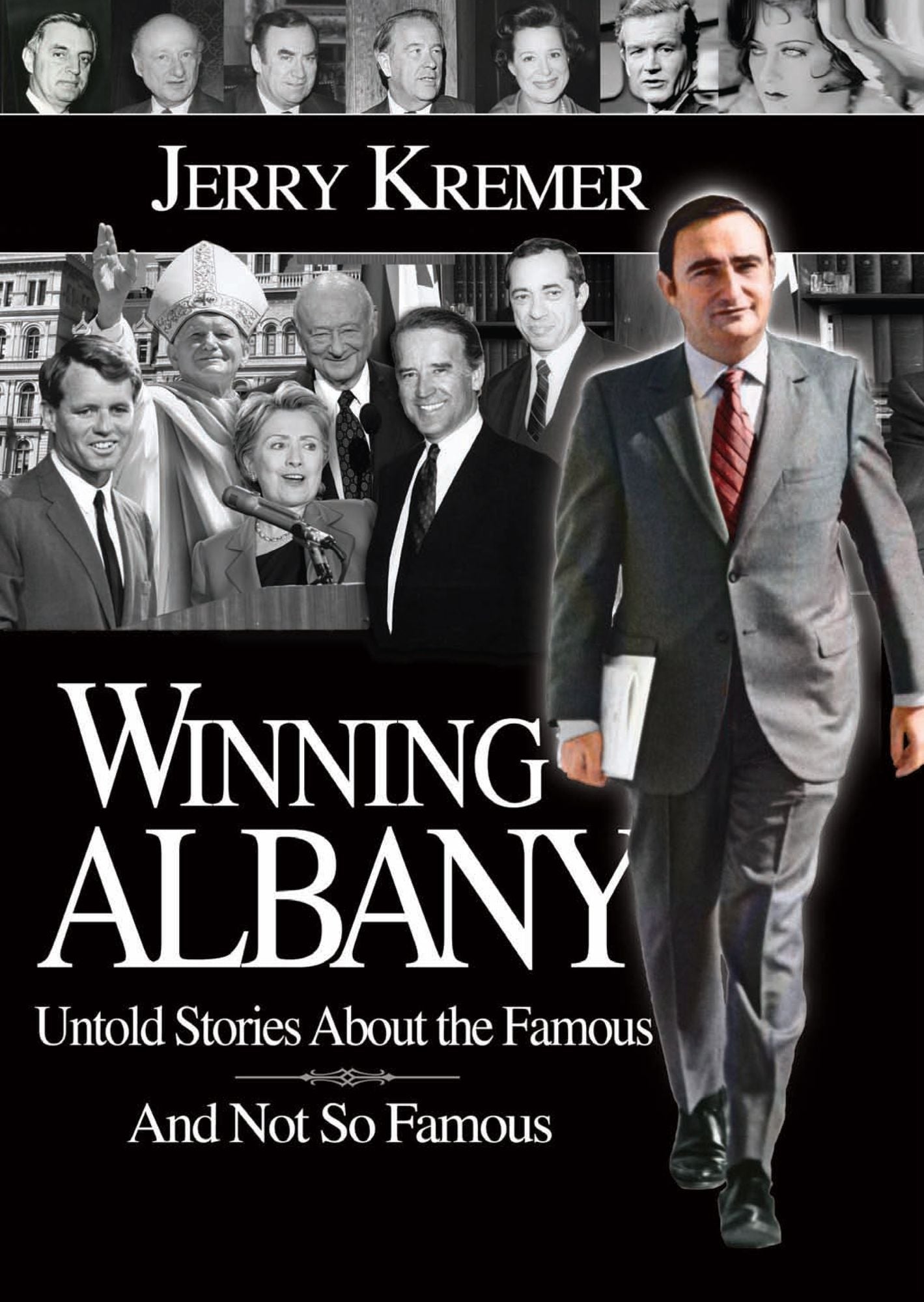 Winning Albany: Untold Stories About the Famous and Not So Famous