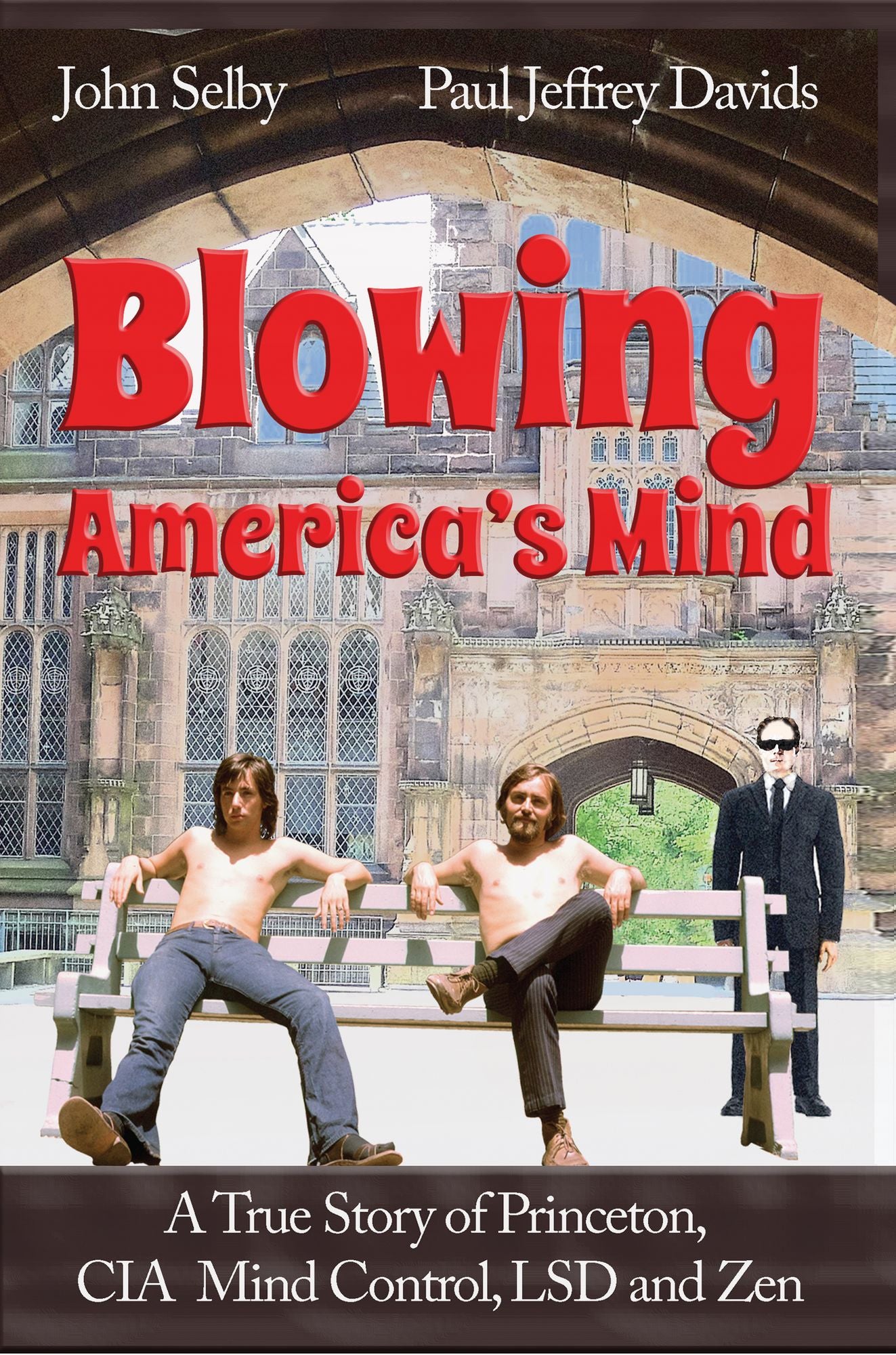 Blowing America's Mind: A True Story of Princeton, CIA Mind Control, LSD and Zen