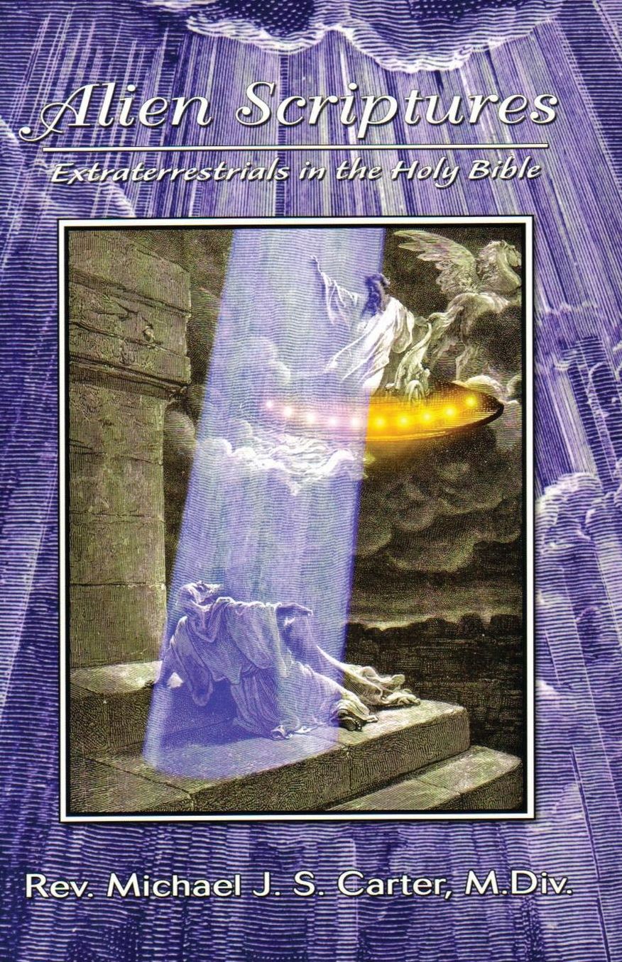 Alien Scriptures: Extraterrestrials in the Holy Bible