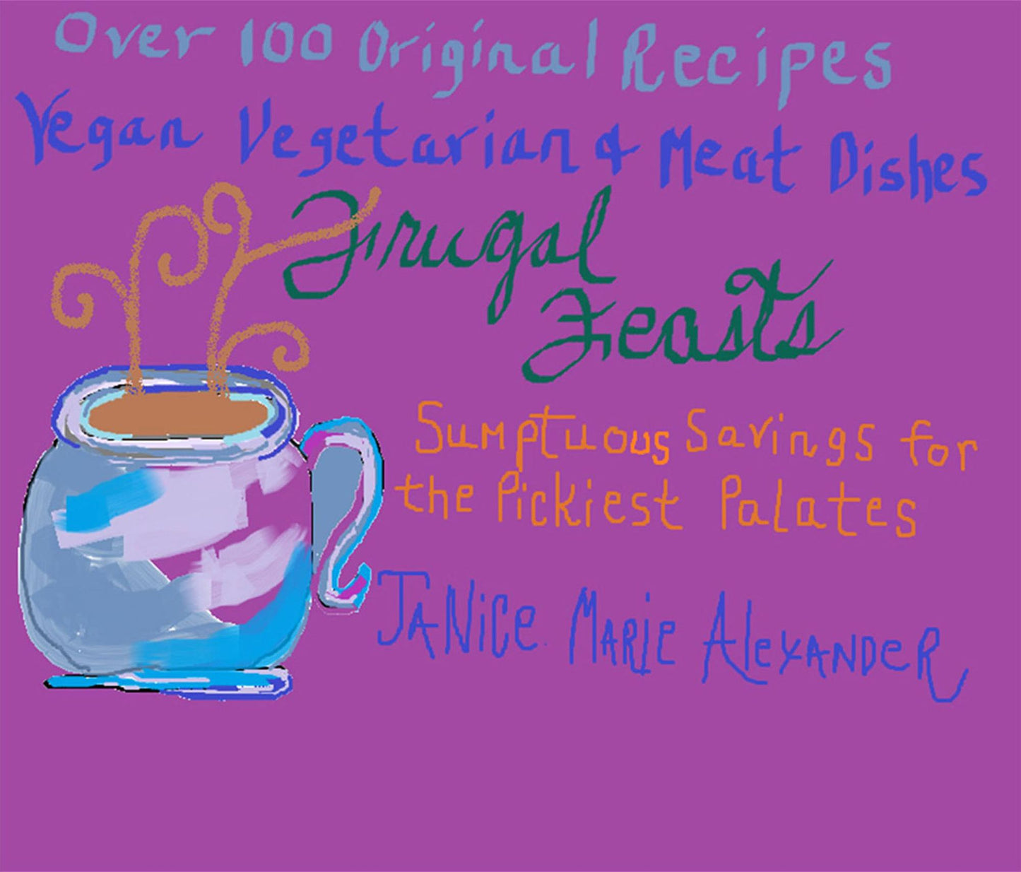 Frugal Feasts: Sumptuous Savings for the Pickiest Palates