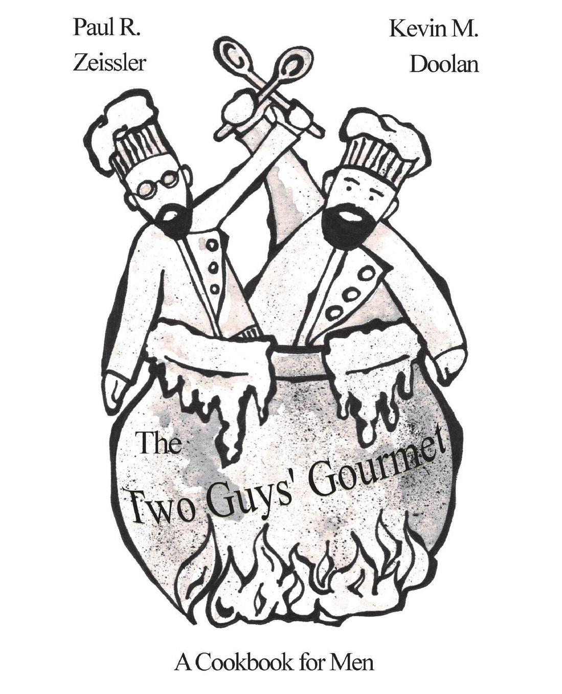The Two Guys' Gourmet: A Cookbook for Men