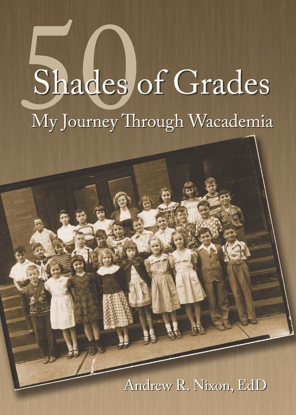 50 Shades of Grades: My Journey Through Wacademia