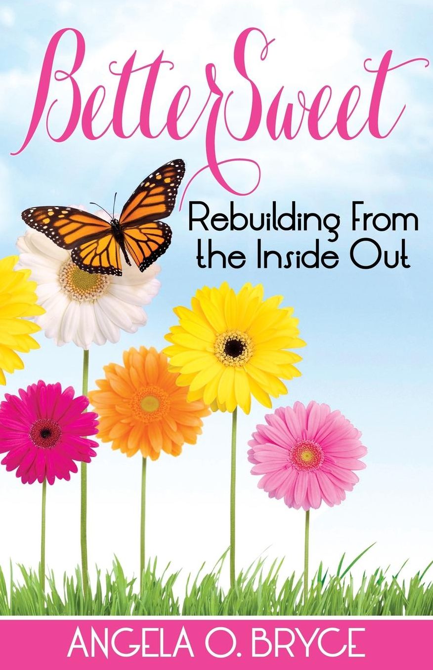 Bettersweet: Rebuilding from the Inside Out