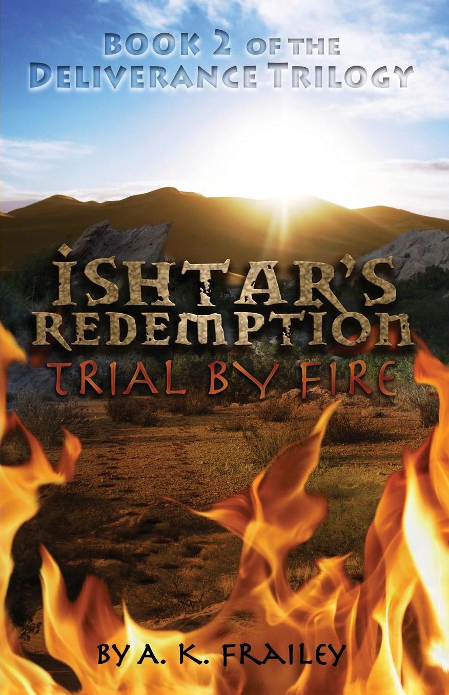 Ishtar's Redemption: Trial by Fire