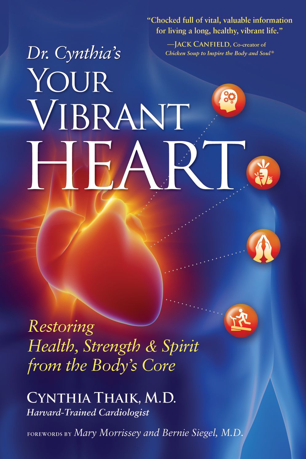 Your Vibrant Heart: Restoring Health, Strength, and Spirit from the Body's Core