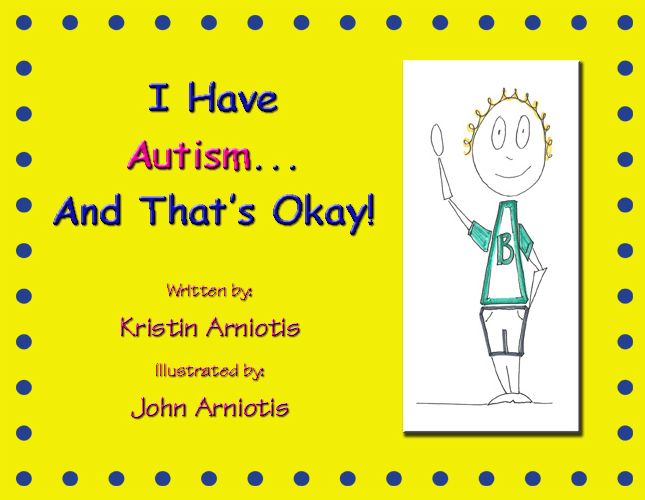 I Have Autism and That's Okay!