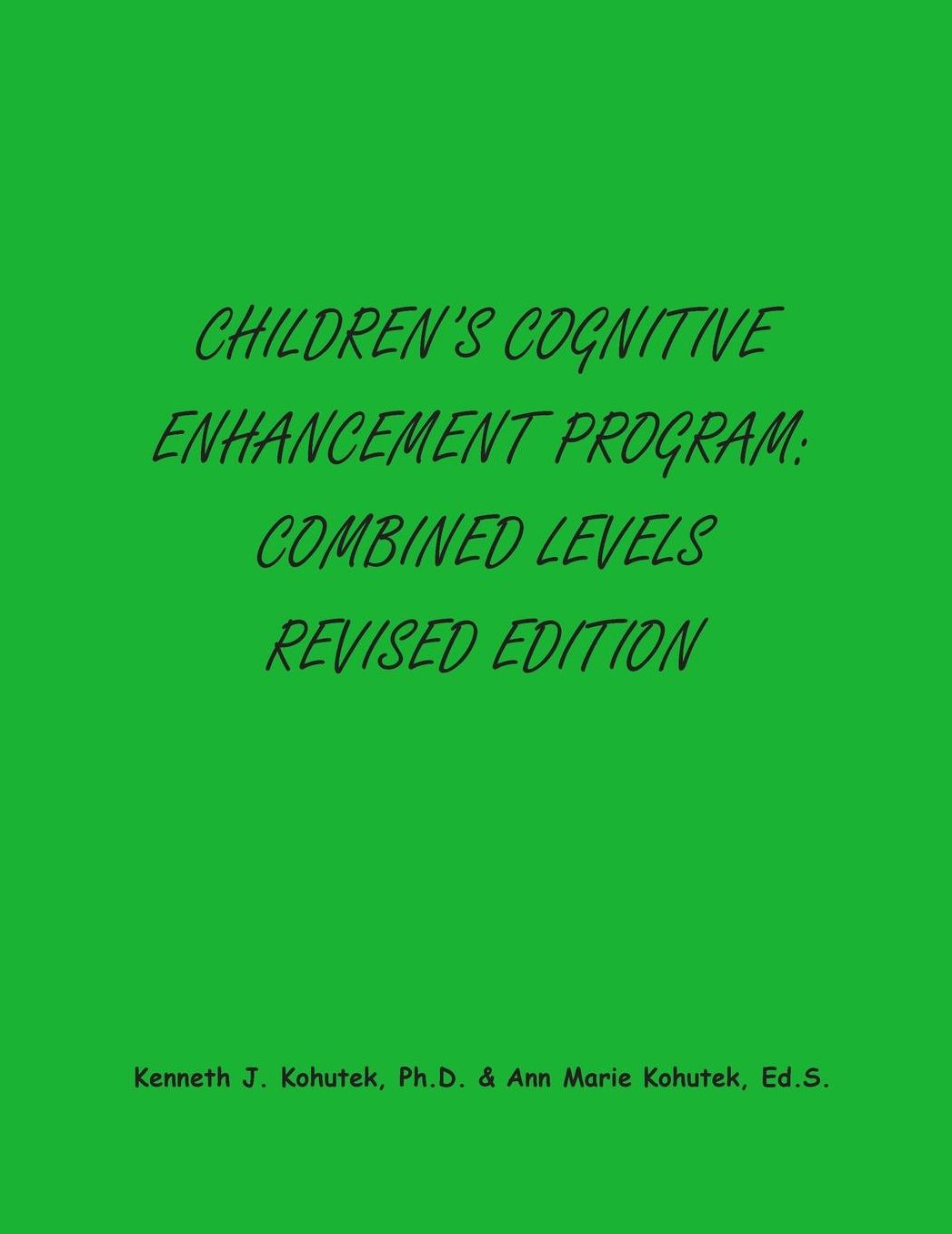 Children's Cognitive Enhancement Program: Combined Levels Revised Edition