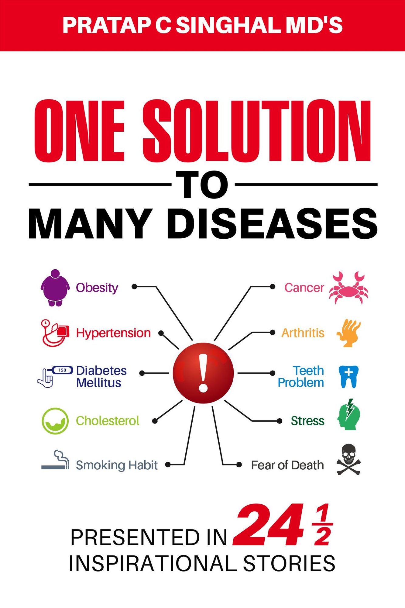One Solution to Many Diseases: Presented in 24 1/2 Inspirational Stories