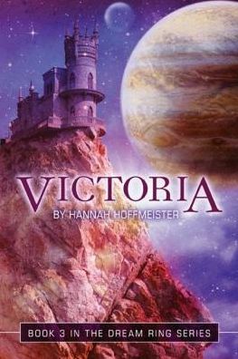 Victoria: The Dream Ring Series Book 3