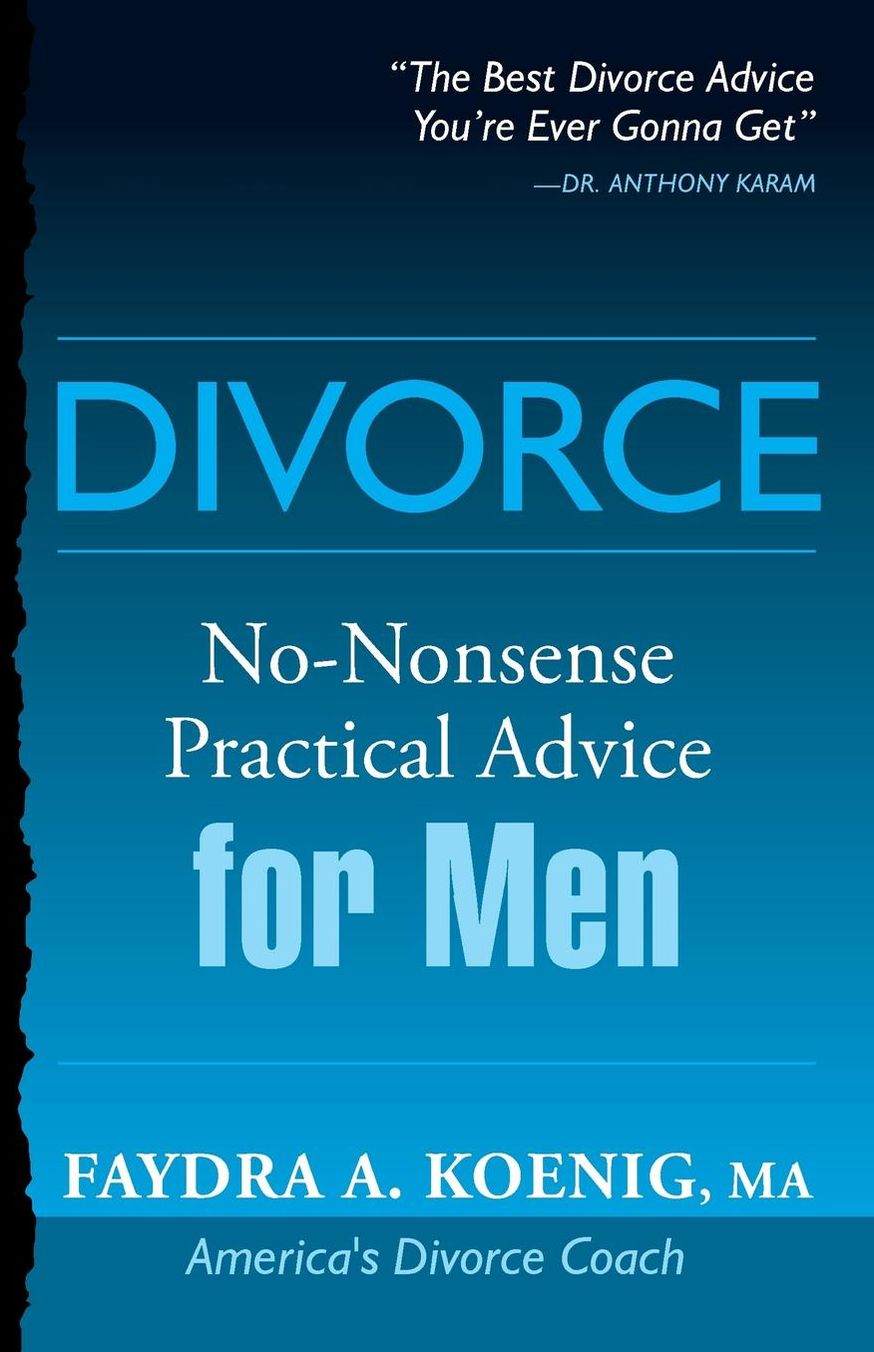 Divorce: No-Nonsense Practical Advice for Men/Women