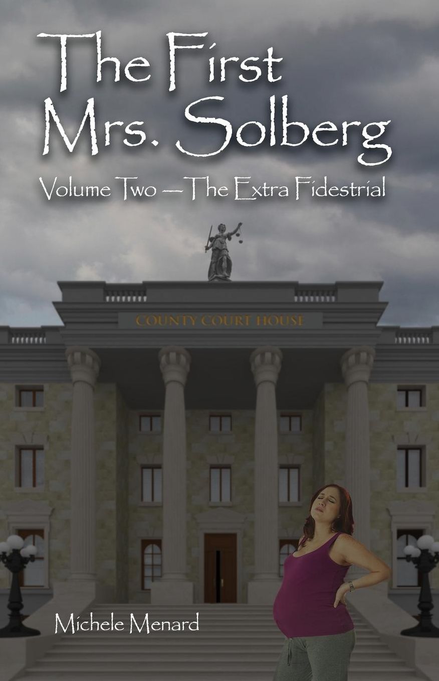 The First Mrs. Solberg, Volume 2 the Extra-Fidestrial