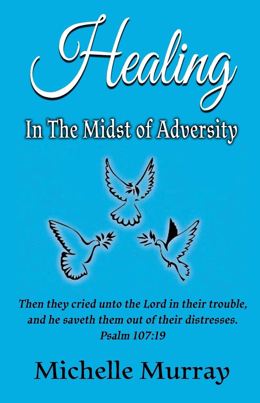 Healing in the Midst of Adversity