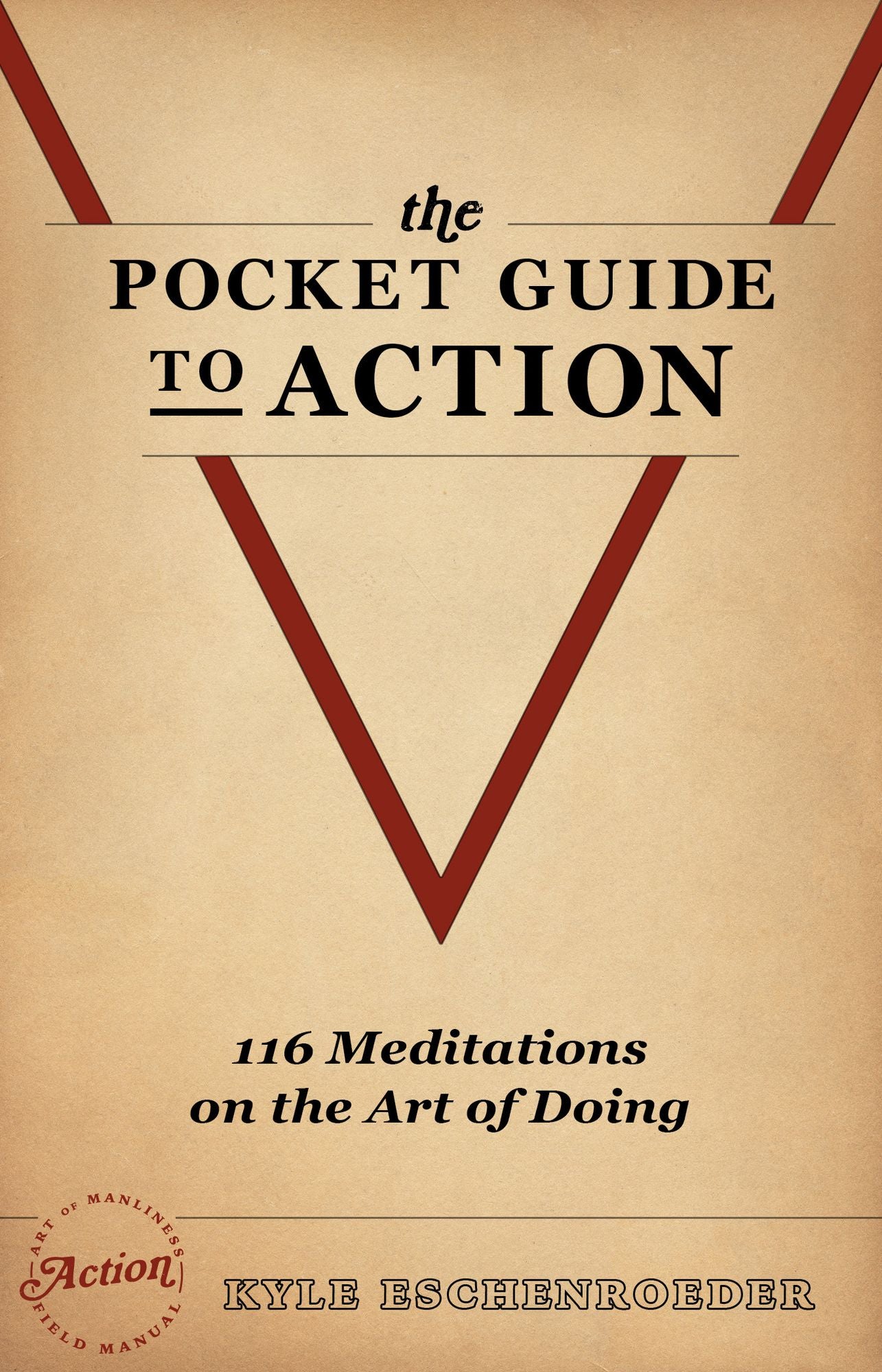 The Pocket Guide to Action: 116 Meditations On the Art of Doing