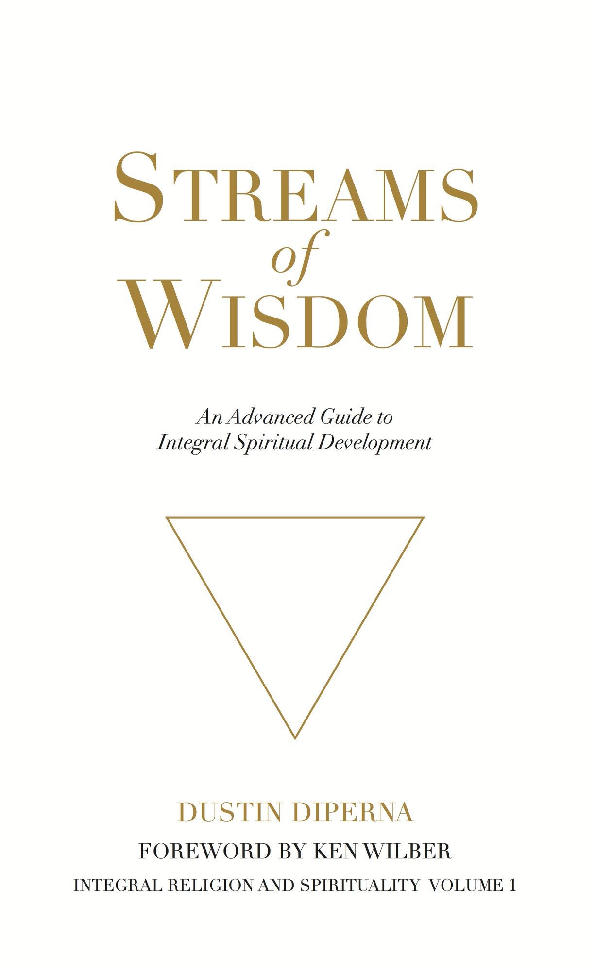 Streams of Wisdom: An Advanced Guide to Integral Spiritual Development