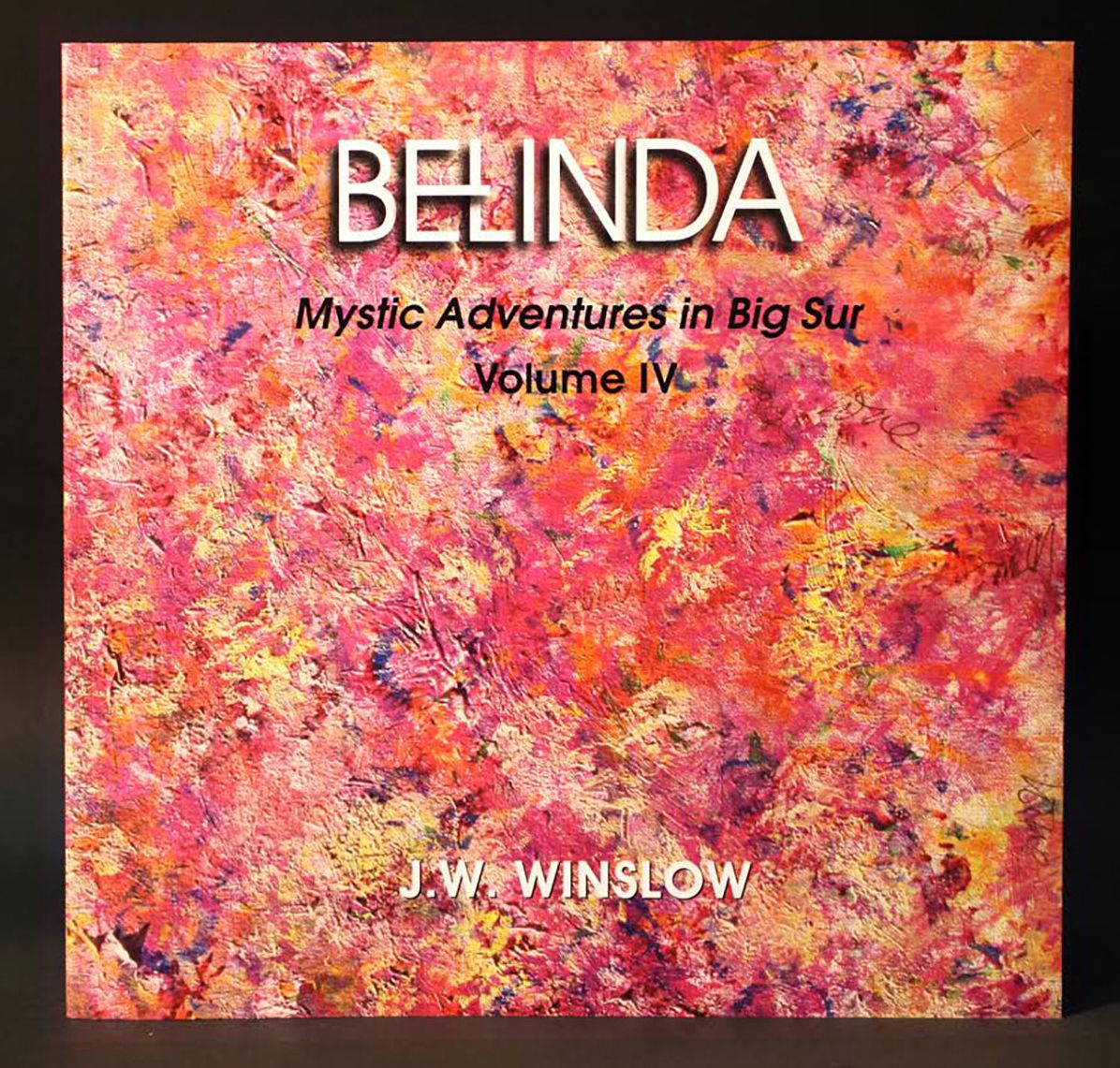 Belinda: Mystic Adventures in Big Sur