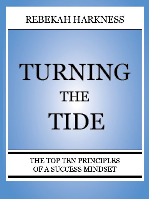 Turning the Tide - The Top Ten Principles of a Success Mindset