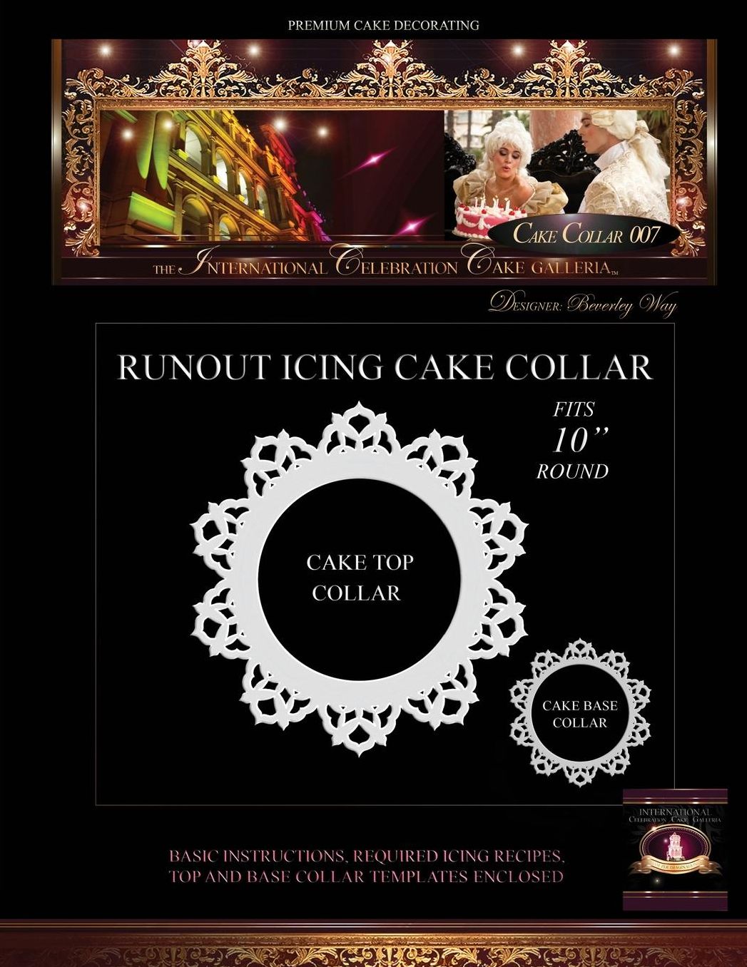 PREMIUM CAKE DECORATING; Cake Collar 007: The International Celebration Cake Galleria