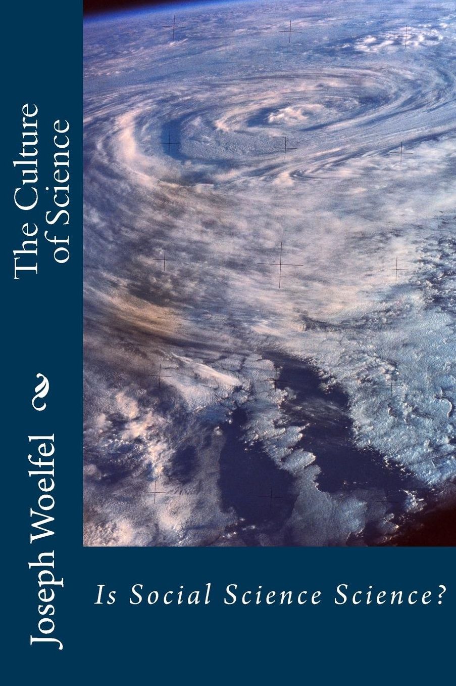 The Culture of Science: Is Social Science Science?