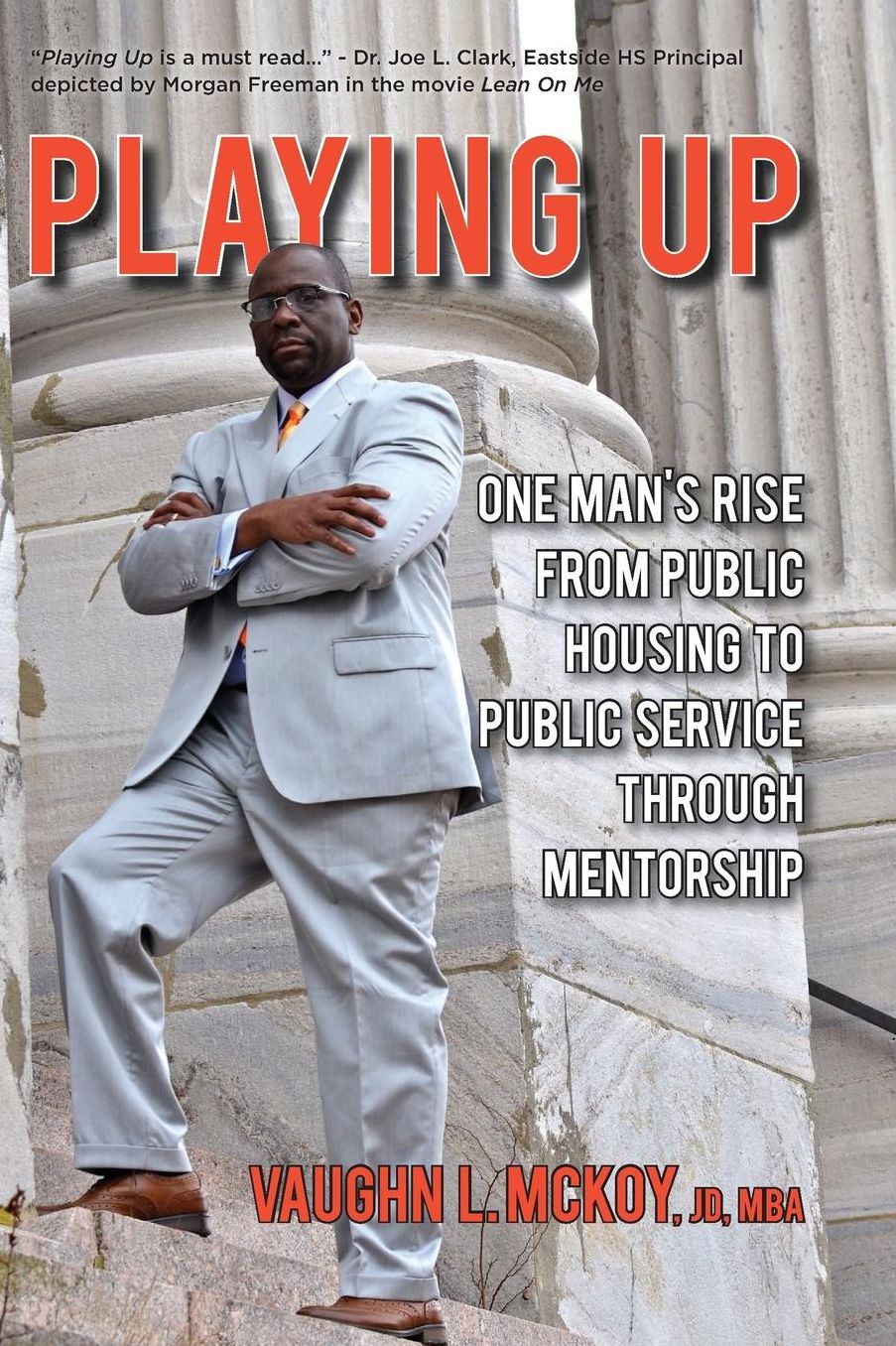 Playing Up: One Man's Rise from Public Housing to Public Service Through Mentorship
