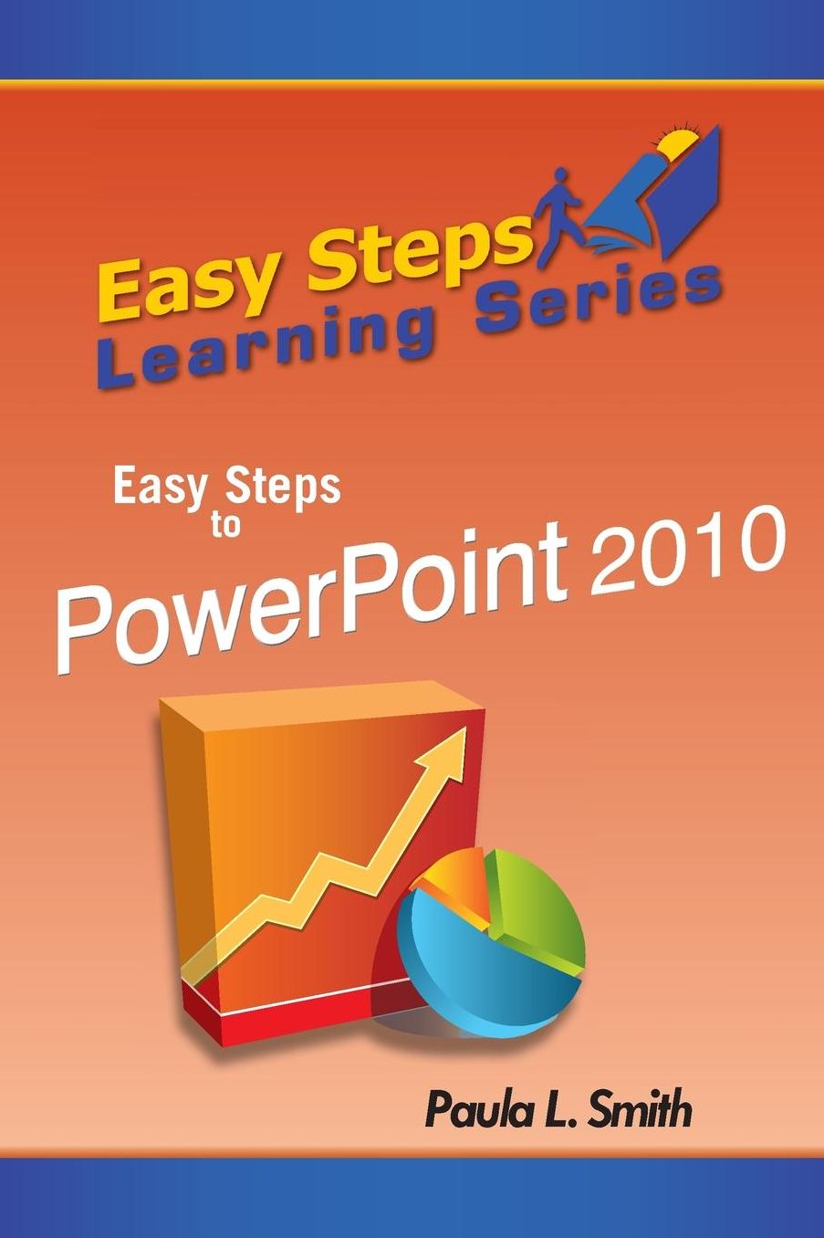 Easy Steps Learning Series: Easy Steps to PowerPoint 2010