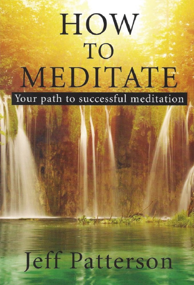 How to Meditate: Your Path to Successful Meditation