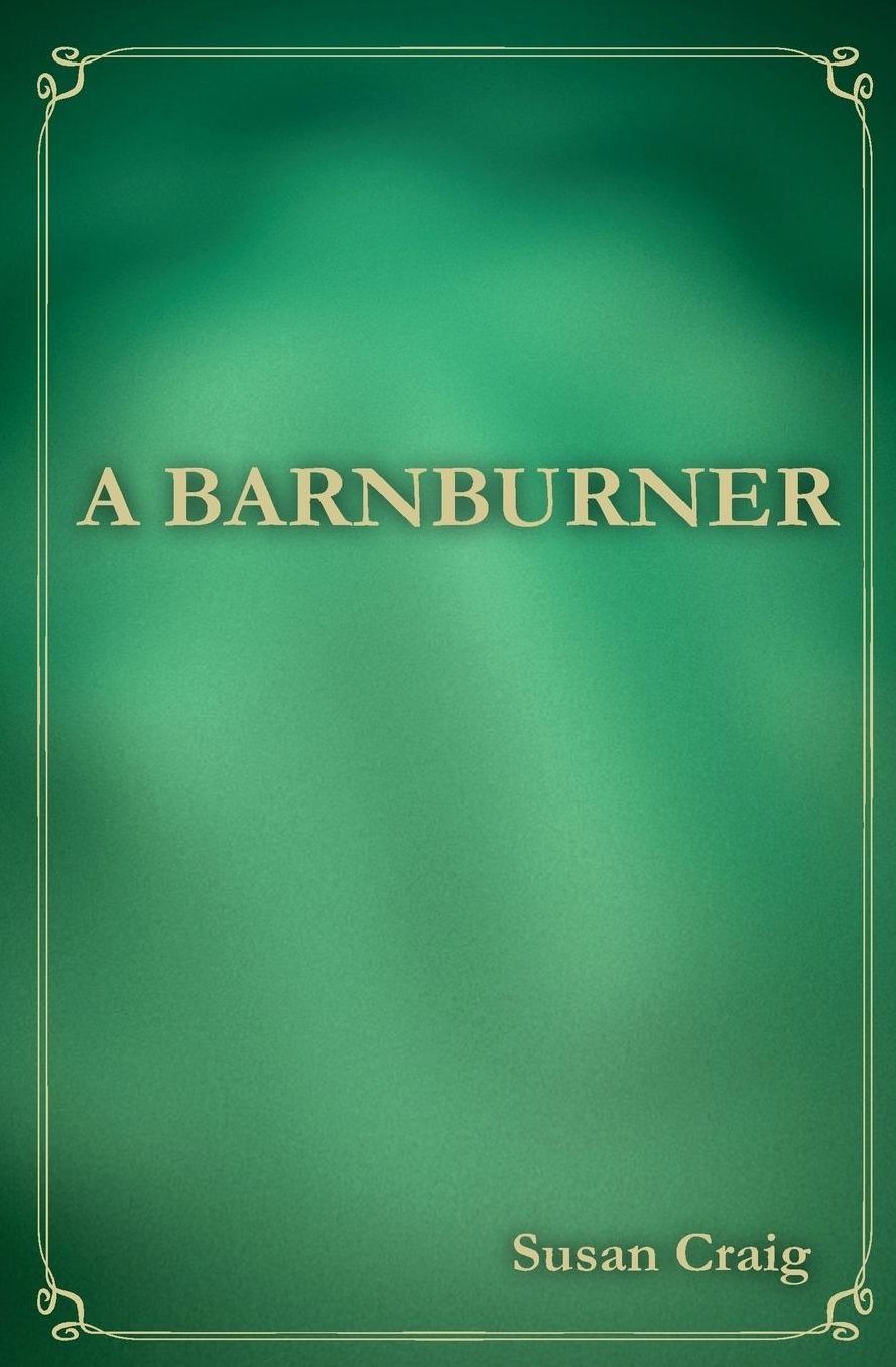 A Barnburner