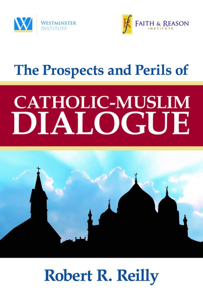 The Prospects & Perils of Catholic-Muslim Dialog