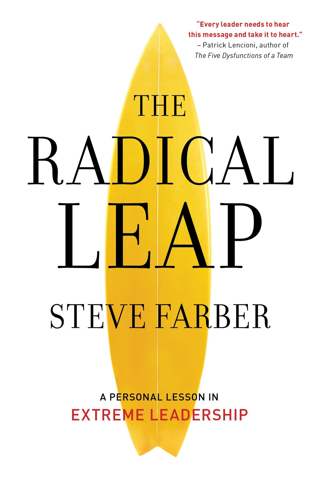The Radical Leap: A Personal Lesson in Extreme Leadership