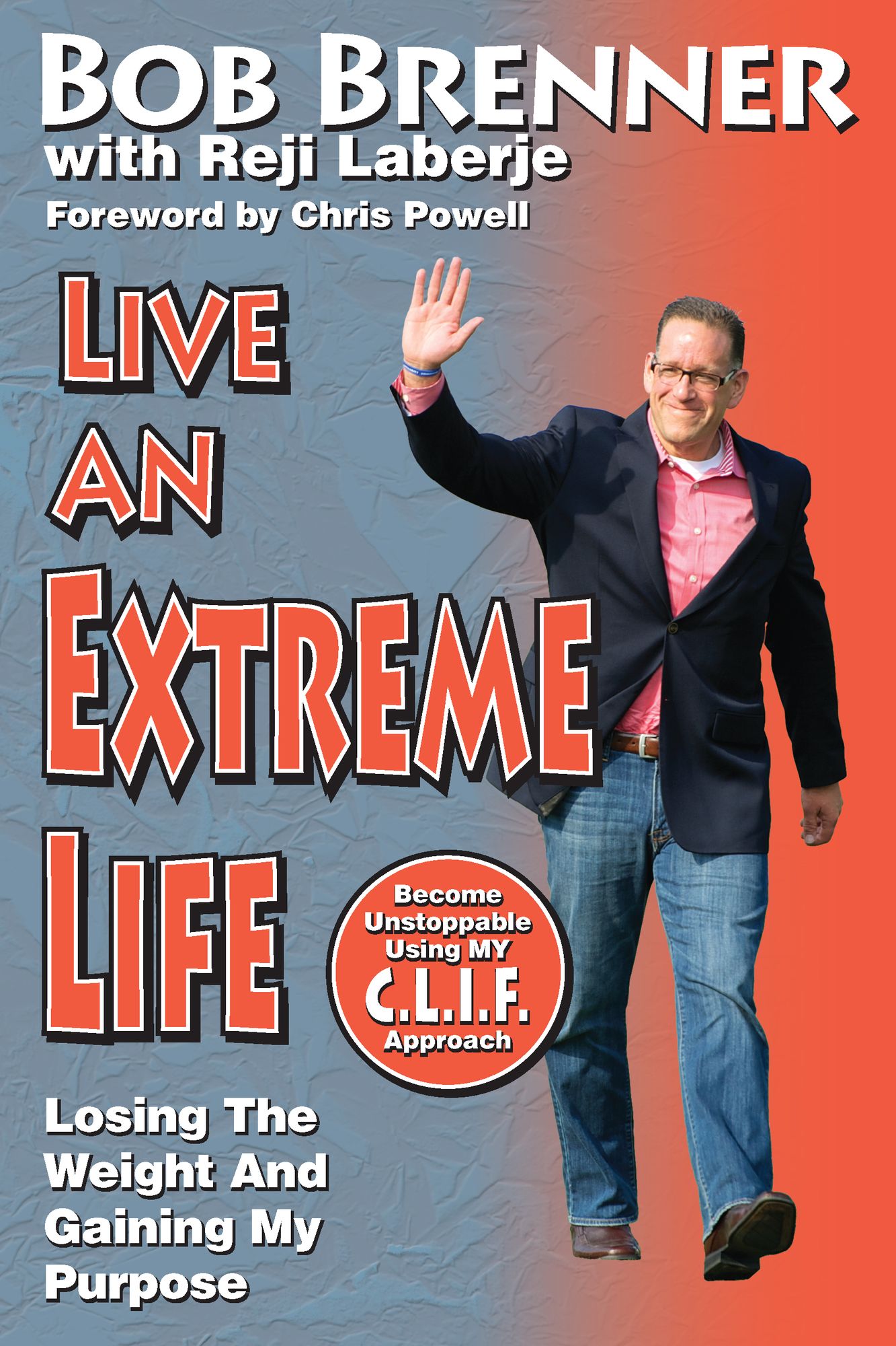 Live An Extreme Life: Losing the Weight and Gaining My Purpose