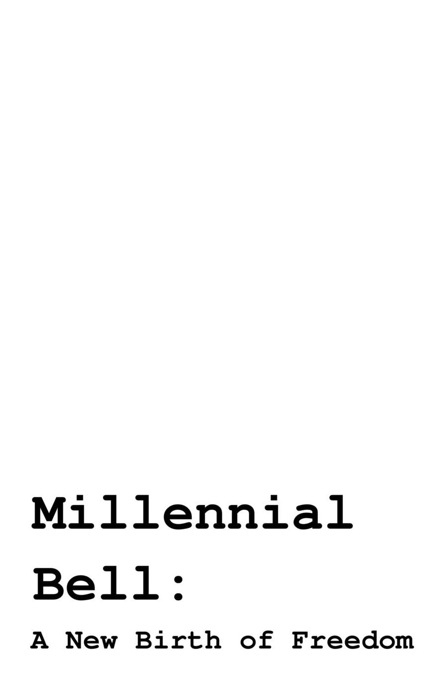 Millennial Bell: A New Birth of Freedom