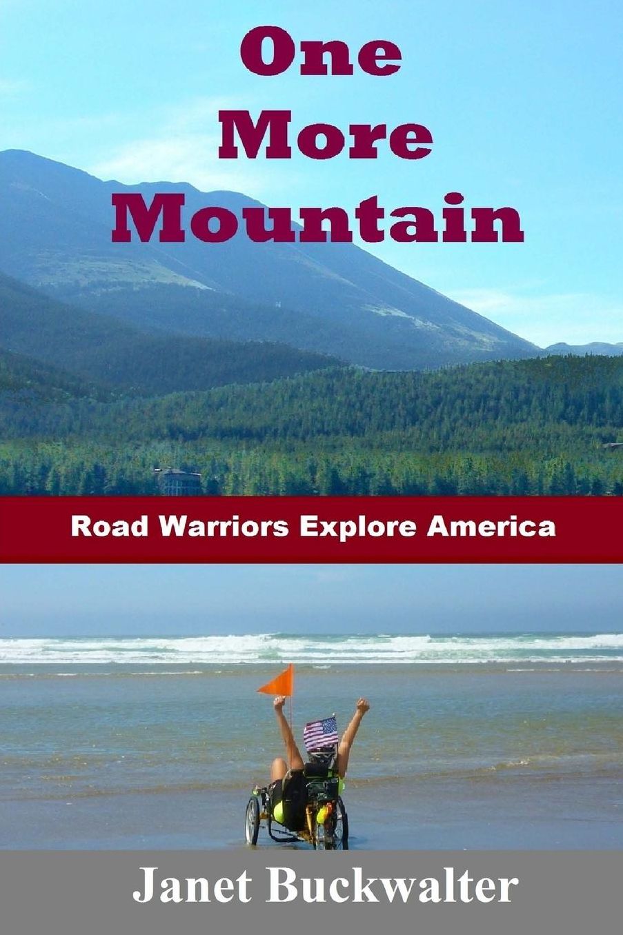 One More Mountain: Road Warriors Explore America